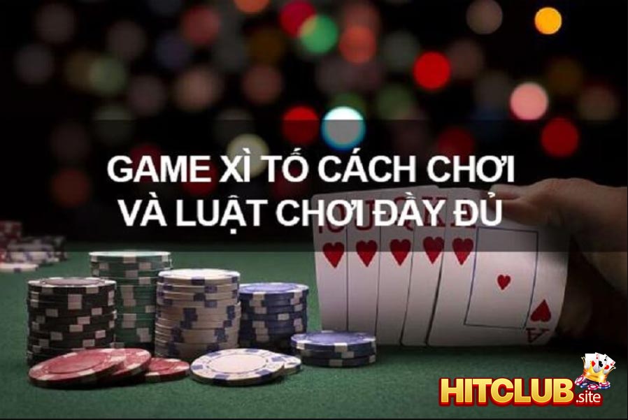 Cách Chơi Xì Tố tại HIT CLUB