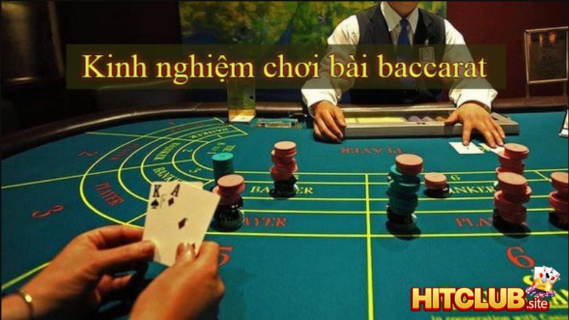 Mẹo chơi Baccarat Hit Club bất bại