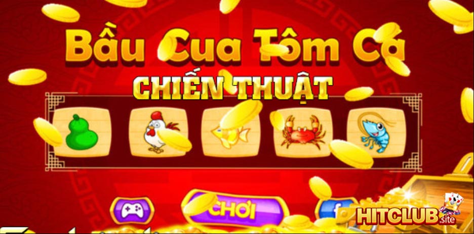 Chiến thuật chơi bầu cua Hit Club