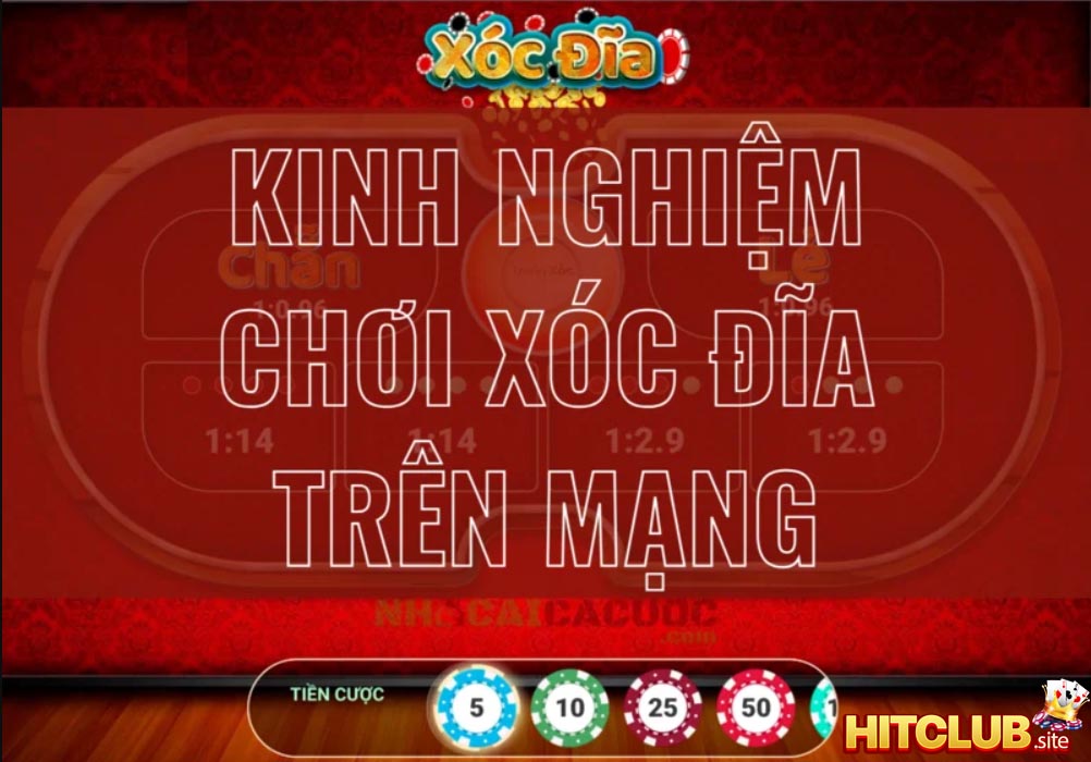 Kinh nghiệm chơi xóc đĩa