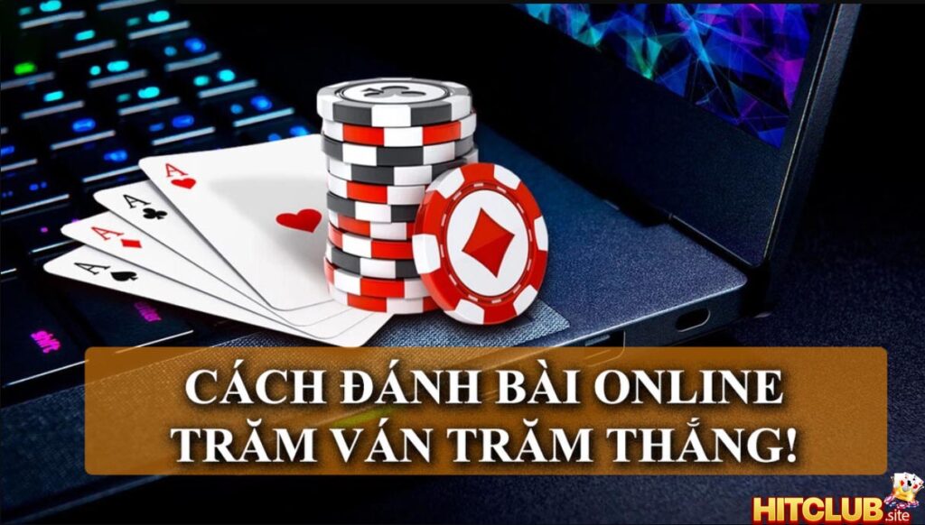 kinh nghiệm đánh bài trực tuyến